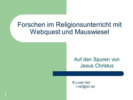 Forschen im Religionsunterricht mit Webquest und Mauswiesel
