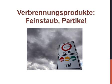 Verbrennungsprodukte: