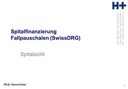 Spitalfinanzierung Fallpauschalen (SwissDRG)