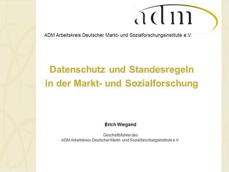 Datenschutz und Standesregeln in der Markt- und Sozialforschung