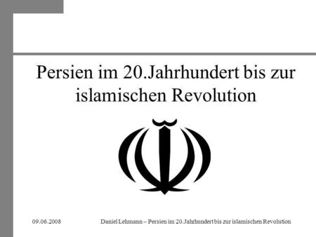 Persien im 20.Jahrhundert bis zur islamischen Revolution