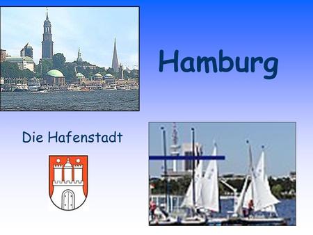 Hamburg Die Hafenstadt.