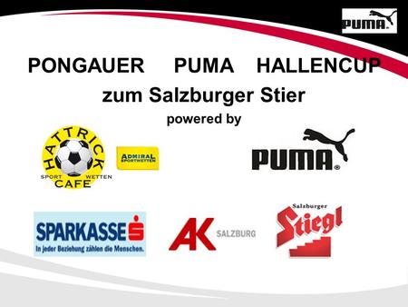 PONGAUER PUMA HALLENCUP zum Salzburger Stier powered by.