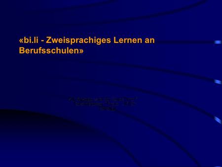 «bi.li - Zweisprachiges Lernen an Berufsschulen».