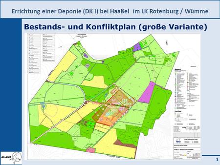 Errichtung einer Deponie (DK I) bei Haaßel im LK Rotenburg / Wümme 1 Bestands- und Konfliktplan (große Variante)
