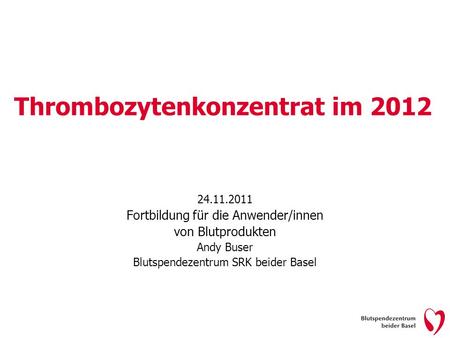 Thrombozytenkonzentrat im 2012