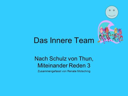 Das Innere Team Nach Schulz von Thun, Miteinander Reden 3