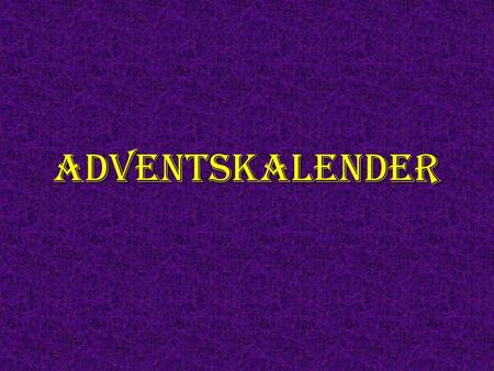 ADVENTSKALENDER.