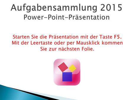 Aufgabensammlung 2015 Power-Point-Präsentation
