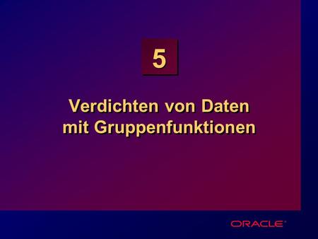 Verdichten von Daten mit Gruppenfunktionen