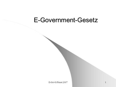 E-Government-Gesetz E-GovG Pauer 2007.