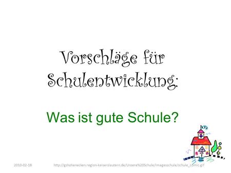 Vorschläge für Schulentwicklung: Was ist gute Schule?