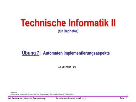 Technische Informatik II Übung 7: Automaten Implementierungsaspekte