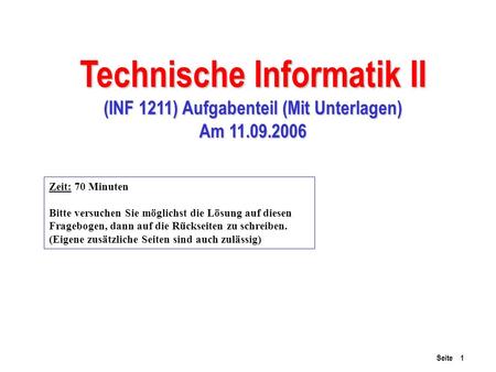 Technische Informatik II (INF 1211) Aufgabenteil (Mit Unterlagen)