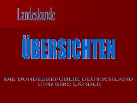 Die Bundesrepublik Deutschland..................................... Die Bundesländer........................................................... Die Wappen.