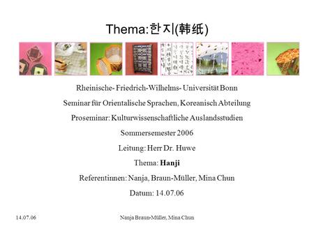 Thema:한지(韩纸) Rheinische- Friedrich-Wilhelms- Universität Bonn