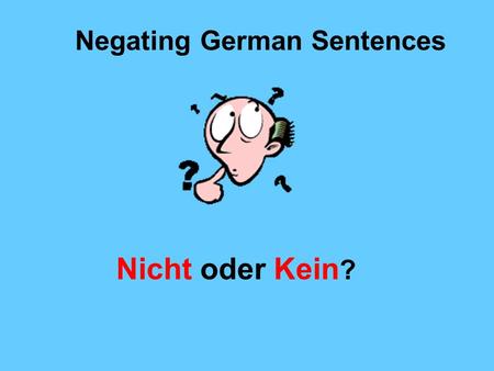 Negating German Sentences