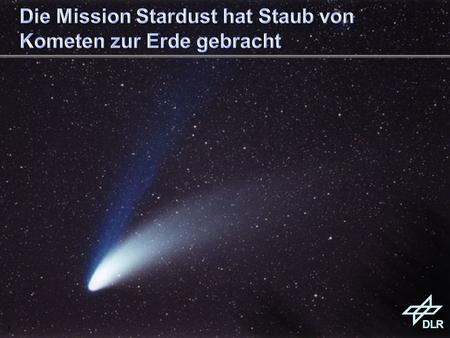 1 DLR. 2 DLR 24 Partikel mit bloßem Auge sichtbar 10µm Partikel werden ausgelöst und in bis 50 Scheiben geschnitten 24 Partikel mit bloßem Auge sichtbar.