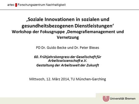 ,Soziale Innovationen in sozialen und gesundheitsbezogenen Dienstleistungen‘ Workshop der Fokusgruppe ,Demografiemanagement und Vernetzung PD Dr. Guido.