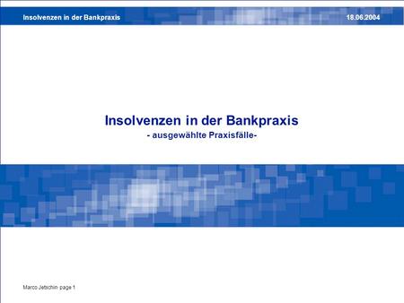 Insolvenzen in der Bankpraxis - ausgewählte Praxisfälle-