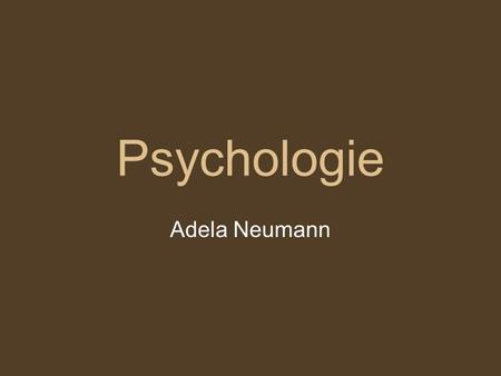 Psychologie Adela Neumann.