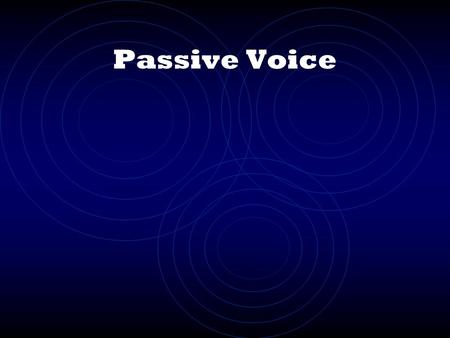 Passive Voice Auf Englisch, bitte. Active Voice Max fährt das Auto. Max drives the car. Passive Voice Das Auto wird von Max gefahren. The car is driven.
