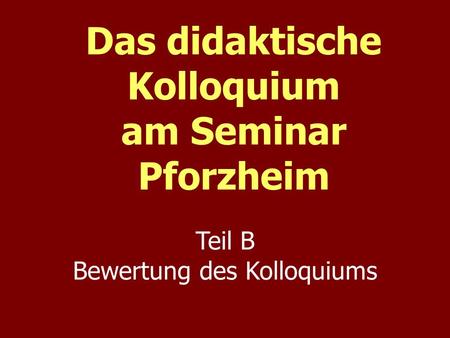 Das didaktische Kolloquium am Seminar Pforzheim
