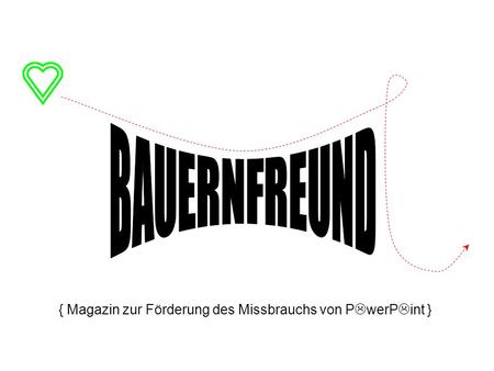 { Magazin zur Förderung des Missbrauchs von P werP int }