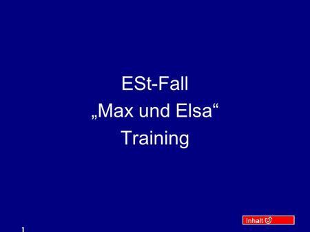 ESt-Fall „Max und Elsa“ Training