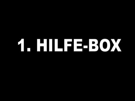 1. HILFE-BOX.