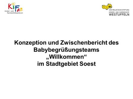 Konzeption und Zwischenbericht des Babybegrüßungsteams Willkommen im Stadtgebiet Soest.