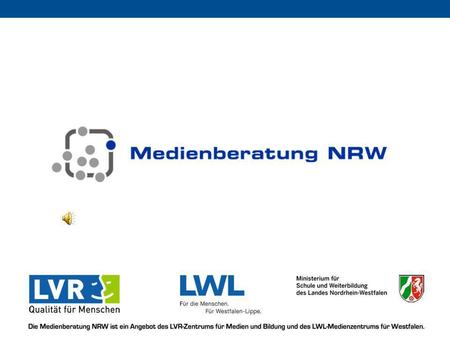 Die Medienberatung NRW ist ein Angebot des LVR-Zentrums für Medien und Bildung und des LWL-Medienzentrums für Westfalen im Auftrag des Ministeriums für.