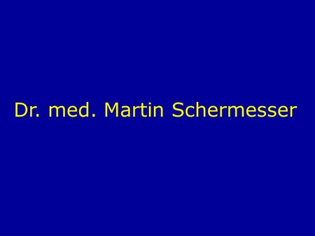 Dr. med. Martin Schermesser