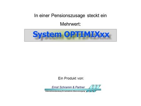 In einer Pensionszusage steckt ein Mehrwert: Ein Produkt von: