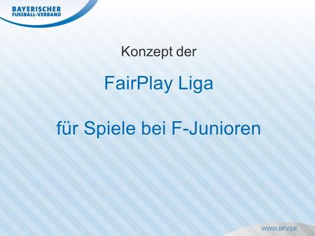 Konzept der FairPlay Liga für Spiele bei F-Junioren