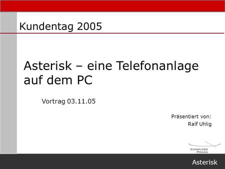 Asterisk – eine Telefonanlage auf dem PC
