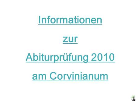 Informationen zur Abiturprüfung 2010 am Corvinianum.