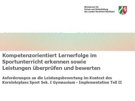 Im Referenzrahmen Schulqualität (Kernaussagen zur Leistungsbeurteilung und Leistungsbewertung (S. 29-31) werden die Begriffe Leistungsüberprüfung und Leistungsbewertung.