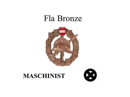 Fla Bronze MASCHINIST.