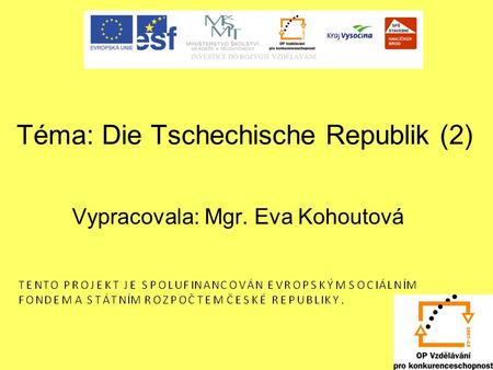 Téma: Die Tschechische Republik (2)
