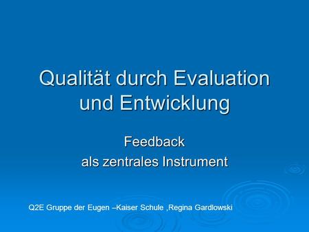 Qualität durch Evaluation und Entwicklung