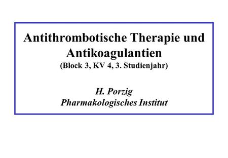 Antithrombotische Therapie und Antikoagulantien (Block 3, KV 4, 3