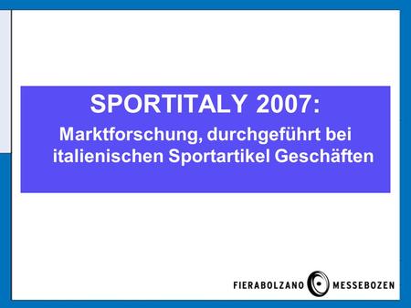 Marktforschung, durchgeführt bei italienischen Sportartikel Geschäften