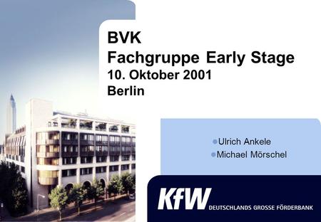 BVK Fachgruppe Early Stage 10. Oktober 2001 Berlin