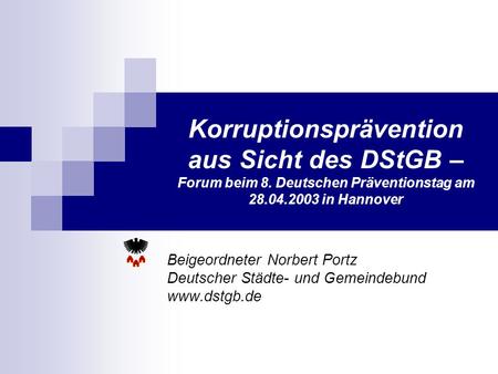 Korruptionsprävention aus Sicht des DStGB – Forum beim 8
