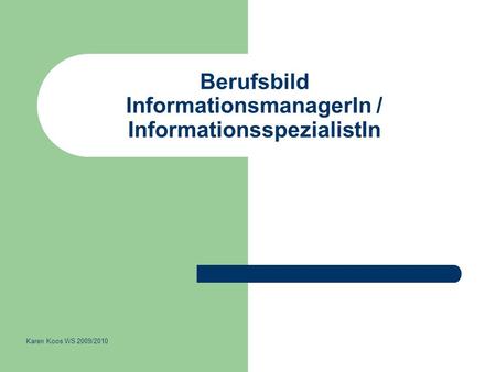 Berufsbild InformationsmanagerIn / InformationsspezialistIn