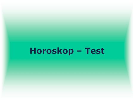 Horoskop – Test.