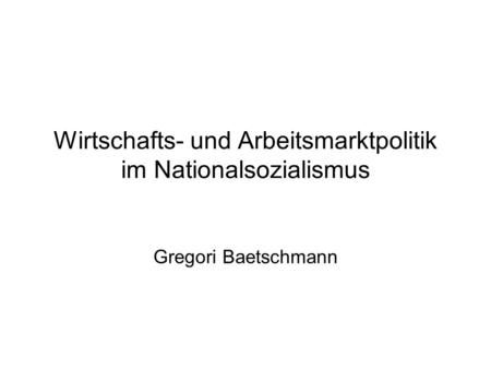 Wirtschafts- und Arbeitsmarktpolitik im Nationalsozialismus