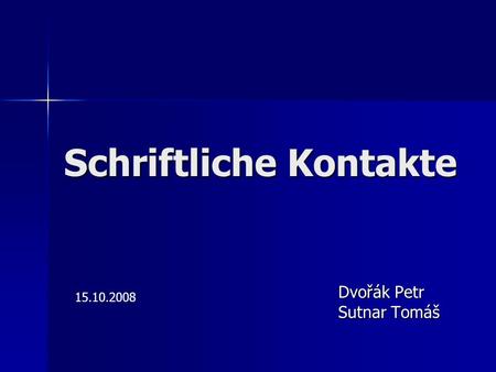 Schriftliche Kontakte