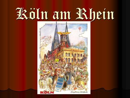 Köln am Rhein.